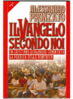 VANGELO SECONDO NOI A UN CRISTIANO QUALUNQUE COMMENTA LA PREDICA DELLA DOMENICA 