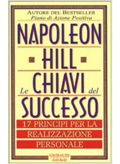 CHIAVI DEL SUCCESSO 17 PRINCIPI PER LA REALIZZAZIONE PERSONALE (LE)