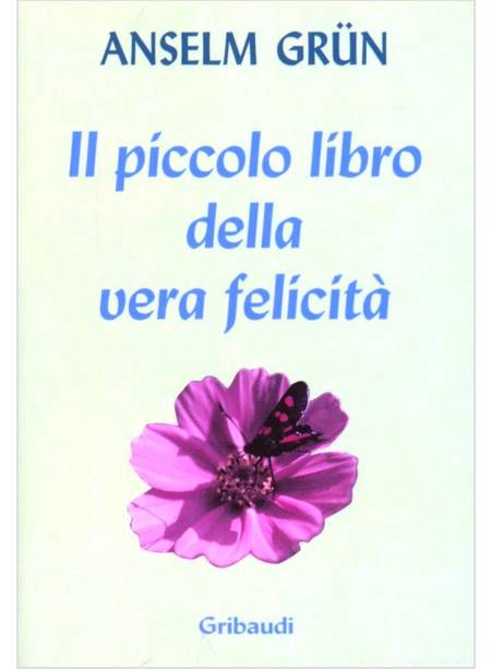 PICCOLO LIBRO DELLA VERA FELICITA'