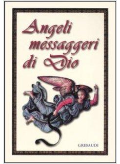 ANGELI MESSAGGERI DI DIO