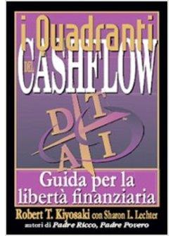 QUADRANTI DEL CASHFLOW GUIDA PER LA LIBERTA' FINANZIARIA (I)