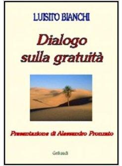 DIALOGO SULLA GRATUITA'