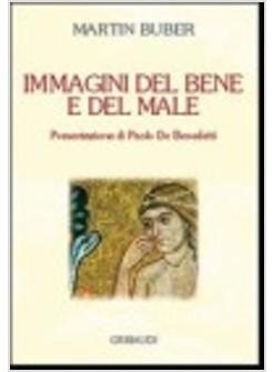 IMMAGINI DEL BENE E DEL MALE