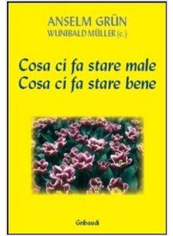 COSA CI FA STARE MALE COSA CI FA STARE BENE