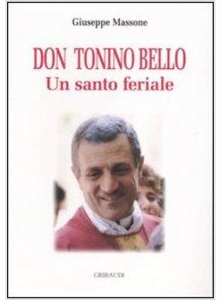 DON TONINO BELLO UN SANTO FERIALE