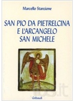 SAN PIO DA PIETRALCINA E L'ARCANGELO SAN MICHELE