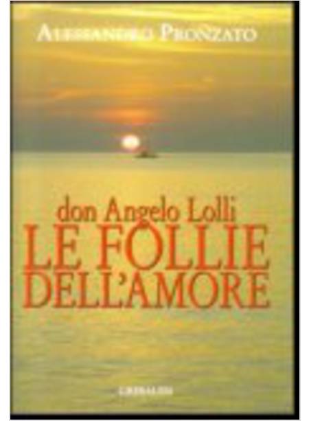 DON ANGELO LOLLI. LE FOLLIE DELL'AMORE