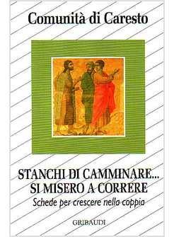 STANCHI DI CAMMINARE SI MISERO A CORRERE SCHEDE PER CRESCERE NELLA COPPIA