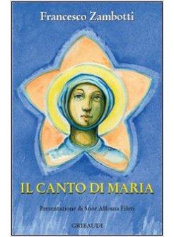 CANTO DI MARIA MAGNIFICAT OSSIA DIO E' GRANDE IN MARIA