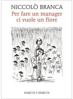 PER FARE UN MANAGER CI VUOLE UN FIORE. COME LA MEDITAZIONE HA CAMBIATO ME E L'AZ