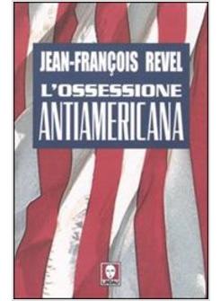 OSSESSIONE ANTIAMERICANA (L')