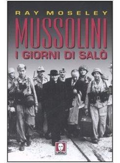 MUSSOLINI I GIORNI DI SALO'