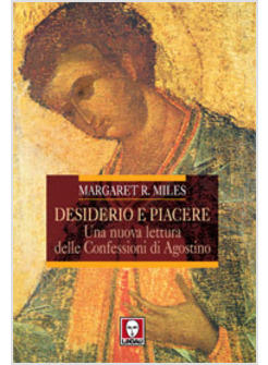 DESIDERIO E PIACERE UNA NUOVA LETTURA DELLE «CONFESSIONI» DI AGOSTINO