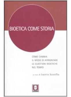 BIOETICA COME STORIA 