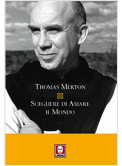 SCEGLIERE DI AMARE IL MONDO