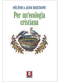 PER UN'ECOLOGIA CRISTIANA