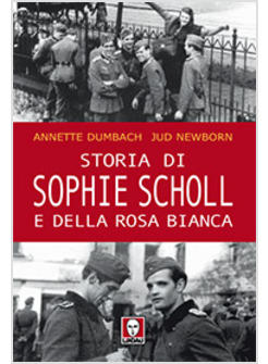 STORIA DI SOPHIE SCHOLL E DELLA ROSA BIANCA