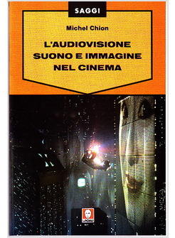 AUDIOVISIONE SUONO E IMMAGINE NEL CINEMA (L')