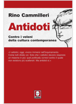 ANTIDOTI CONTRO I VELENI DELLA CULTURA CONTEMPORANEA