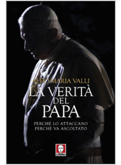 LA VERITA' DEL PAPA PERCHE' LO ATTACCANO PERCHE' VA ASCOLTATO