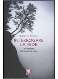 INTERROGARE LA FEDE