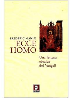 ECCE HOMO. UNA LETTURA EBRAICA DEI VANGELI