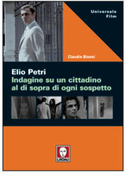 ELIO PETRI INDAGINE SU UN CITTADINO AL DI SOPRA DI OGNI SOSPETTO