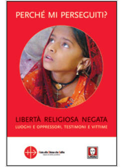 PERCHE' MI PERSEGUITI? LUOGHI E OPPRESSORI TESTIMONI E VITTIME