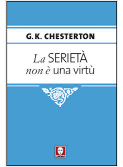 LA SERIETA' NON E' UNA VIRTU' 