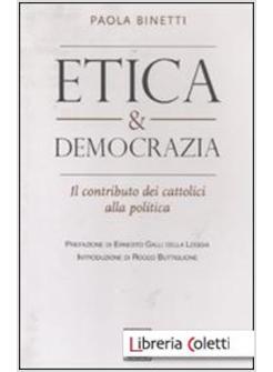 ETICA E DEMOCRAZIA  LE VERE SFIDE DELLA POLITICA