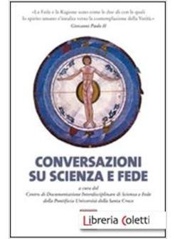 CONVERSAZIONI SU SCIENZA E FEDE