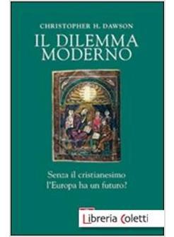 IL DILEMMA MODERNO 