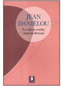 LA CULTURA TRADITA DAGLI INTELLETTUALI 