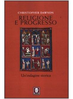 RELIGIONE E PROGRESSO. UN'INDAGINE STORICA