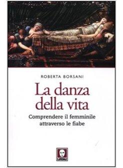 LA DANZA DELLA VITA. COMPRENDERE IL FEMMINILE ATTRAVERSO LE FIABE 
