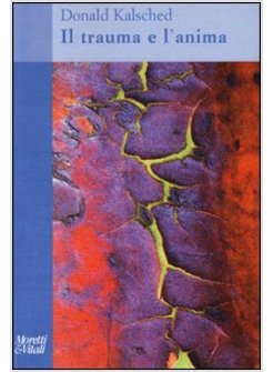TRAUMA E L'ANIMA (IL)