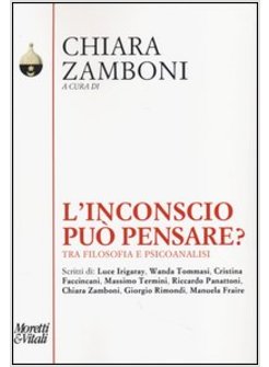 L'INCONSCIO PUO' PENSARE. TRA FILOSOFIA E PSICOANALISI