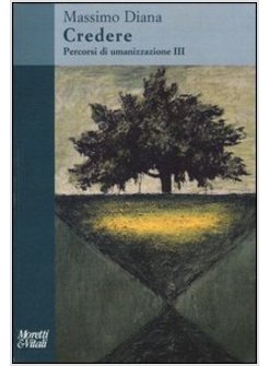 PERCORSI DI UMANIZZAZIONE. VOL. 3: CREDERE.