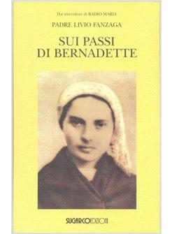 SUI PASSI DI BERNADETTE