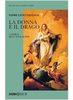 DONNA E IL DRAGO I GIORNI DELL'APOCALISSE (LA)
