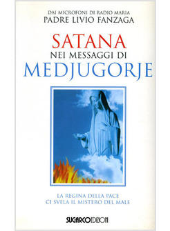 SATANA NEI MESSAGGI DI MEDJUGORJE