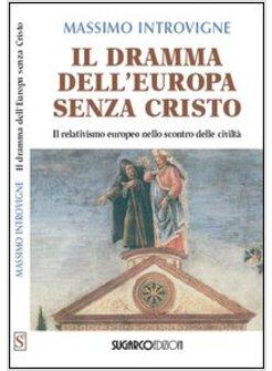 DRAMMA DELL'EUROPA SENZA CRISTO