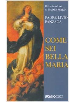 COME SEI BELLA MARIA