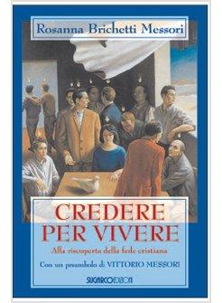 CREDERE PER VIVERE