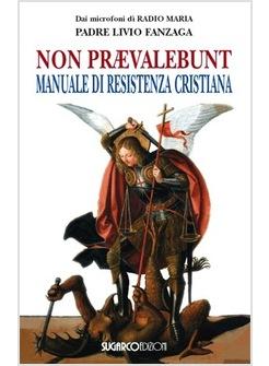 NON PRAEVALEBUNT MANUALE DI RESISTENZA CRISTIANA