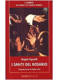 SANTI DEL ROSARIO PRESENTAZIONE DI PADRE LIVIO