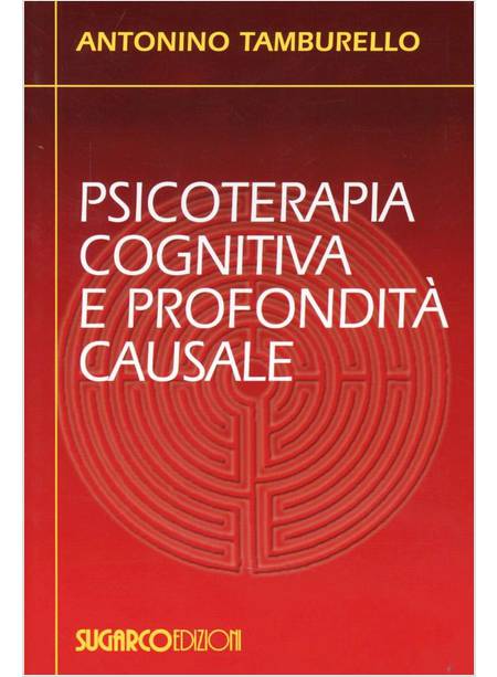 PSICOTERAPIA COGNITIVA E PROFONDITA' CAUSALE  UNIVERSITA' EUROPEA