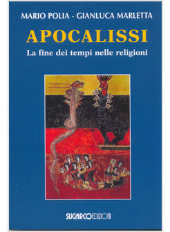 APOCALISSI LA FINE DEI TEMPI NELLE RELIGIONI