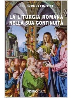 LA LITURGIA ROMANA NELLA SUA CONTINUITA' 