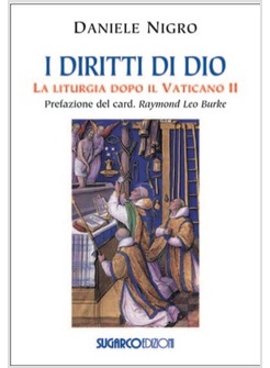 I DIRITTI DI DIO. LA LITURGIA DOPO IL VATICANO II